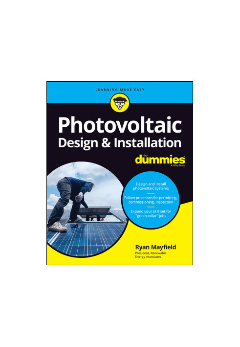 Photovoltaic Design and Installation For Dummies