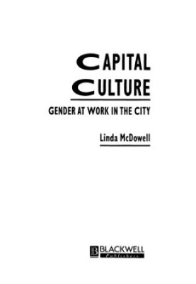 Capital Culture: Gender at Work in the City