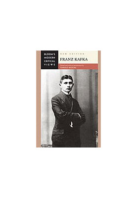 Franz Kafka (Bloom's Modern Critical Views)