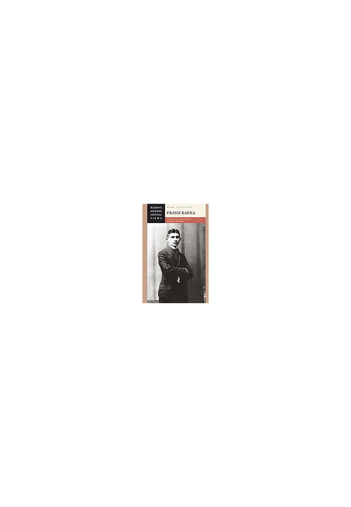 Franz Kafka (Bloom's Modern Critical Views)