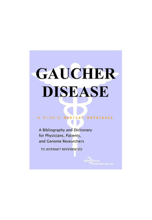 Gaucher Disease - A Bibliography and Dictionary for Physicians, Patients, and Genome Researchers