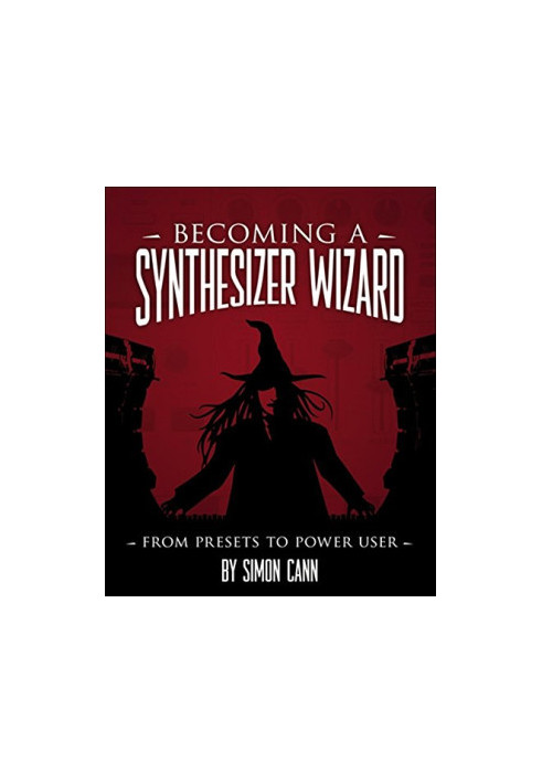 Becoming a Synthesizer Wizard: From Presets to Power User