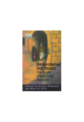 Remembering Deir Yassin: The Future of Israel and Palestine