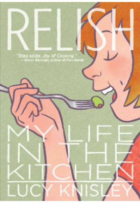 Relish, My Life in the Kitchen