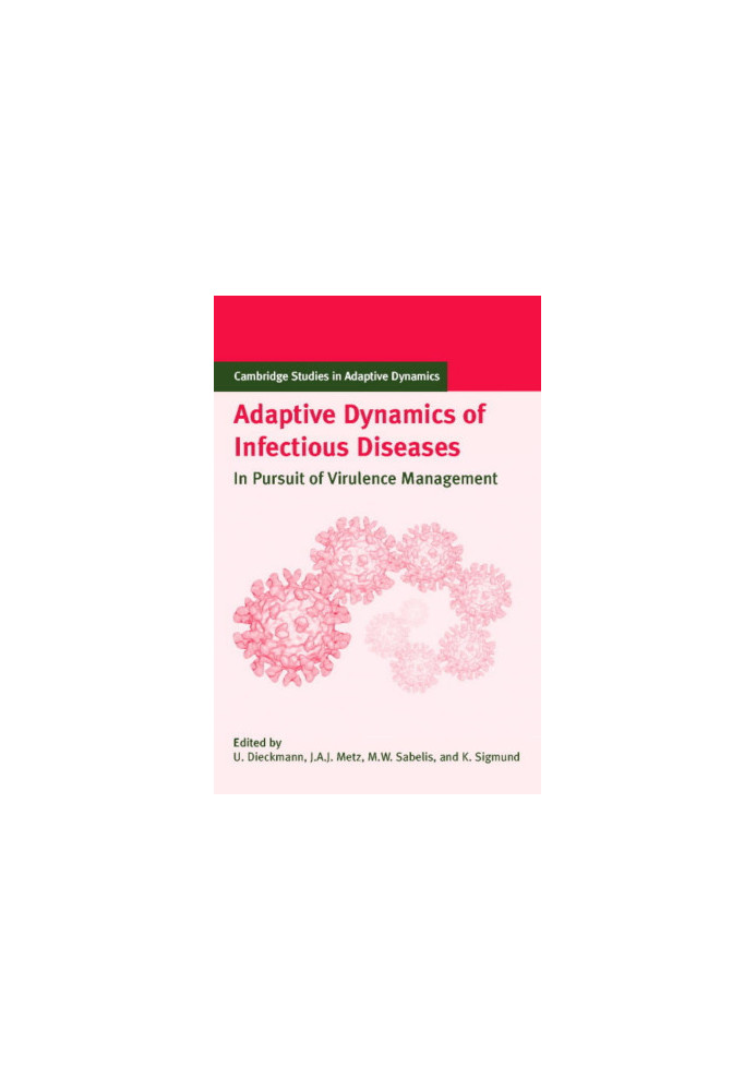 Adaptive Dynamics of Infectious Diseases: In Pursuit of Virulence Management