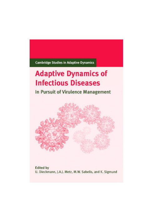 Adaptive Dynamics of Infectious Diseases: In Pursuit of Virulence Management