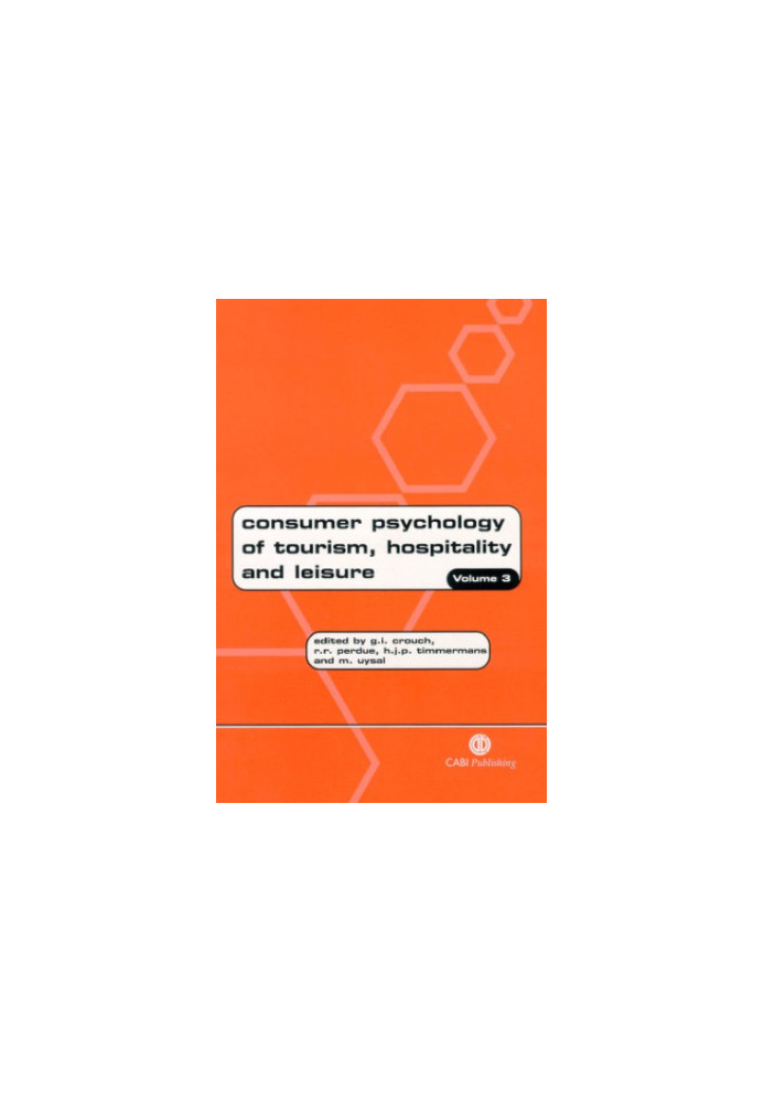 Consumer psychology of tourism, hospitality and leisure