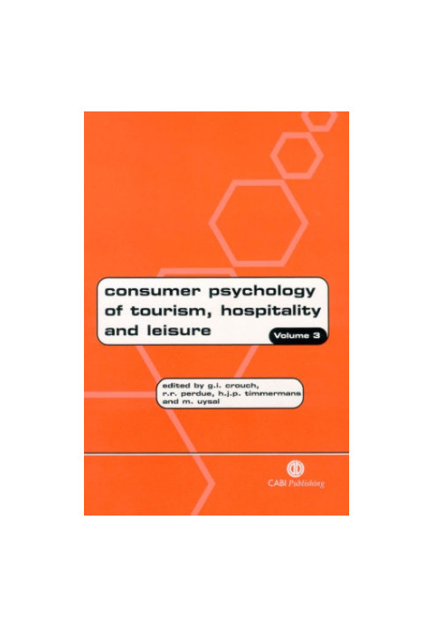 Consumer psychology of tourism, hospitality and leisure