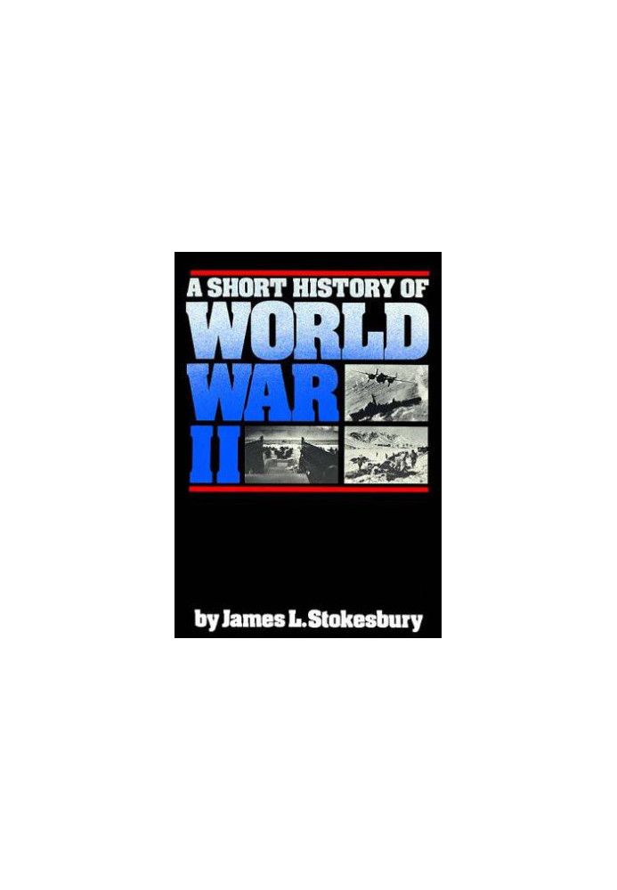 A Short History Of World War II