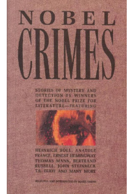 Nobel Crimes: Stories of Mystery and Detection by Winners of the Nobel Prize for Literature (1992)