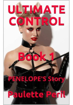 ULTIMATE CONTROL Book 1: PENELOPE'S Story