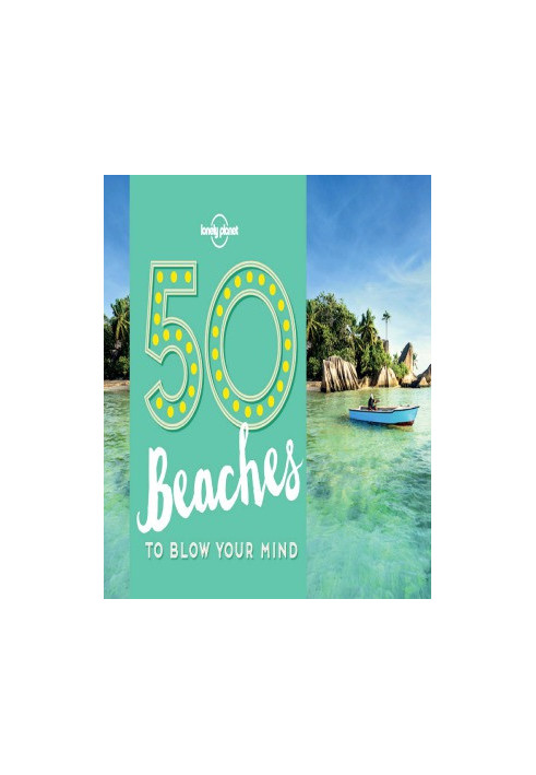 50 Beaches to Blow Your Mind