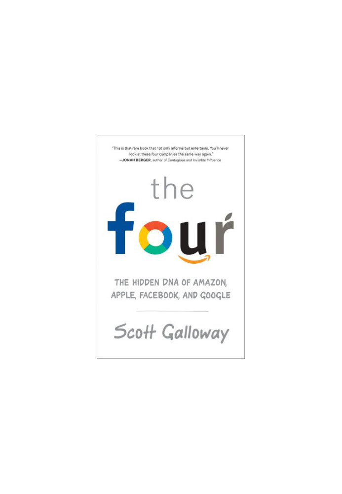 The Four: the Hidden DNA of the Tech Giants