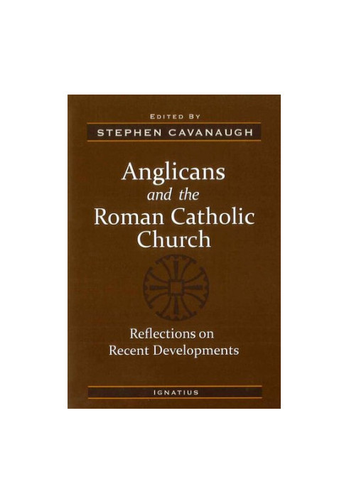 Anglicans and The Roman Catholic Church