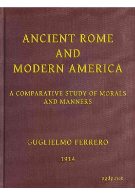 Ancient Rome and Modern America; A Comparative Study of Morals and Manners