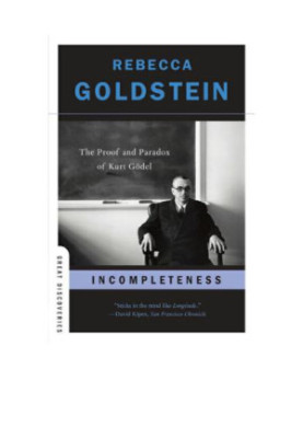 Incompleteness: the proof and paradox of Kurt Gödel