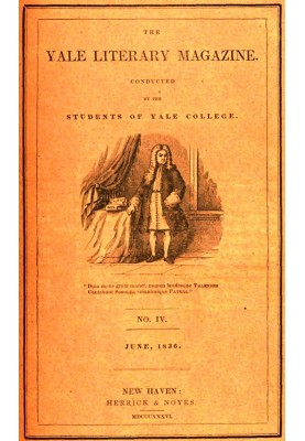 The Yale Literary Magazine (Vol. I, No. 4, June 1836)