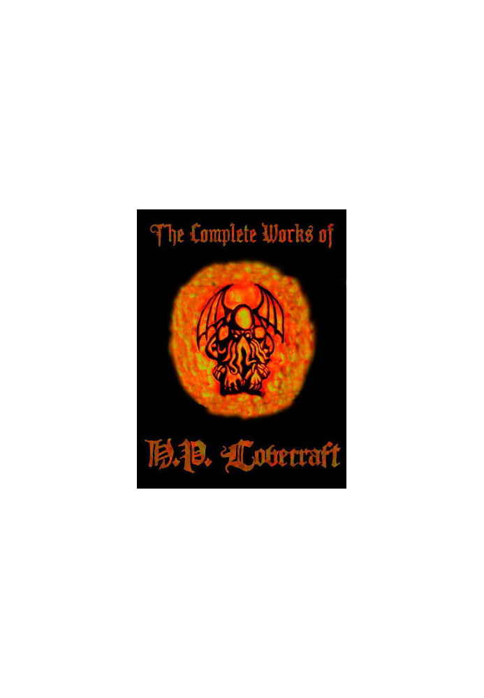 The Complete Works of H. P. Lovecraft