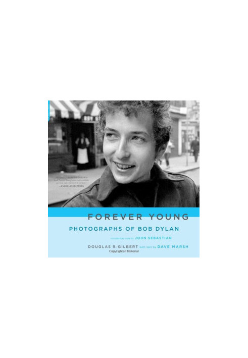 Forever young : photographs of Bob Dylan