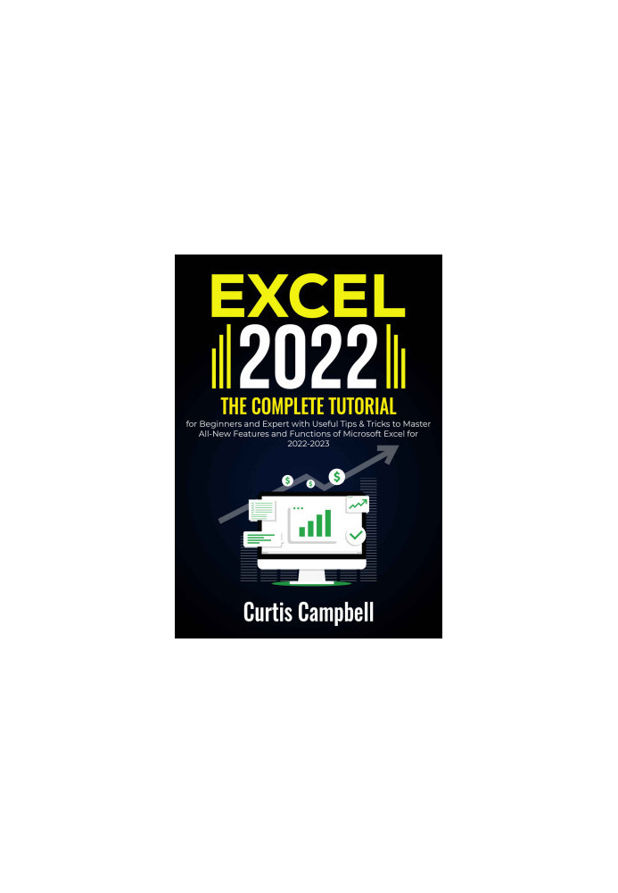 Excel 2022 : The Complete Tutorial for Beginners and Expert