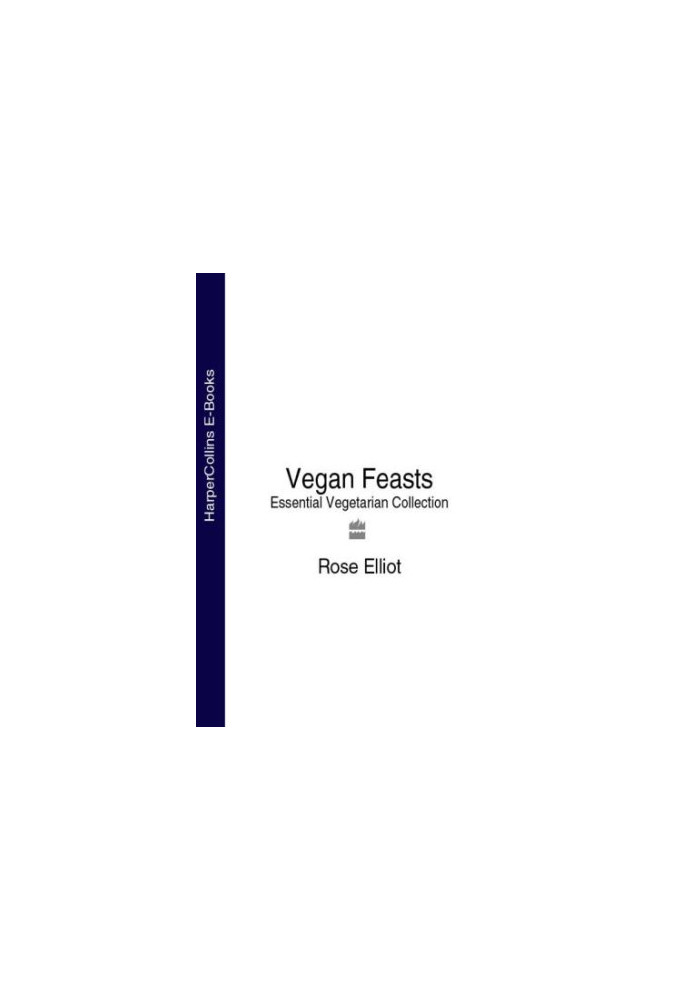Vegan Feasts: Essential Vegetarian Collection