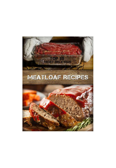 Most Delicious Meatloaf Recipes