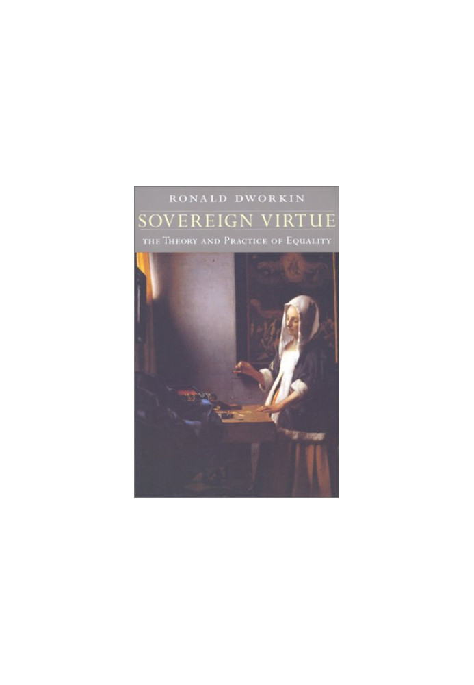 Sovereign Virtue: The Theory and Practice of Equality