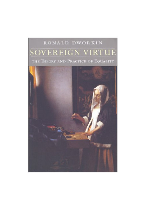 Sovereign Virtue: The Theory and Practice of Equality