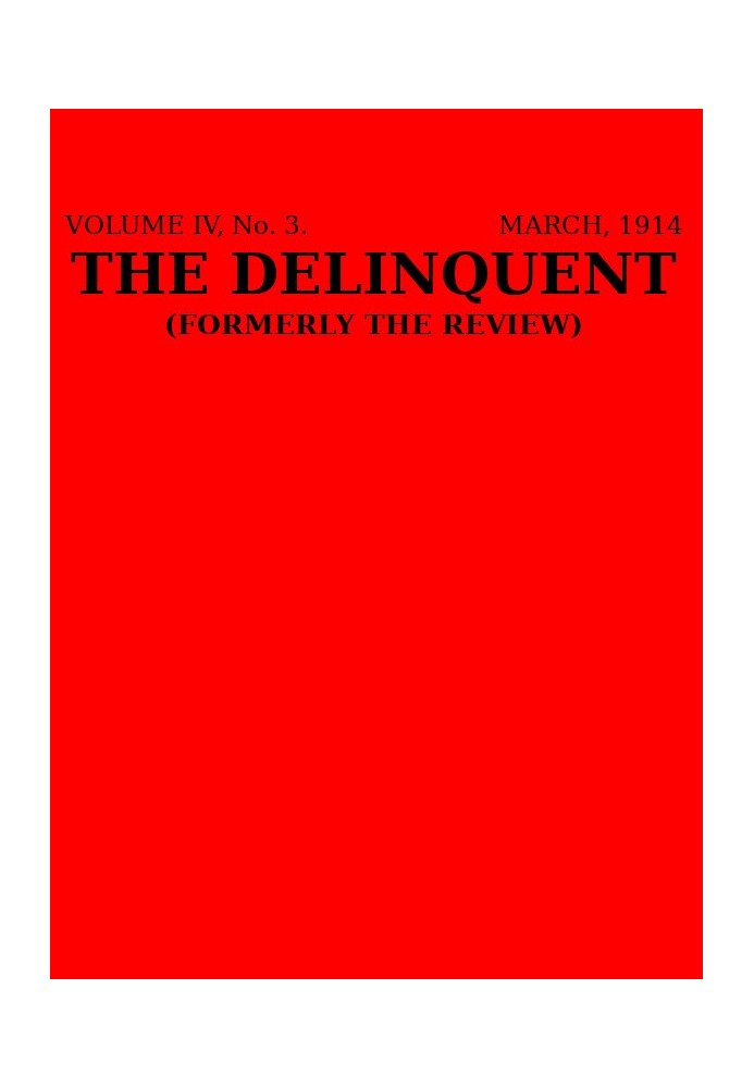 The Delinquent (Том IV, № 3, березень 1914)