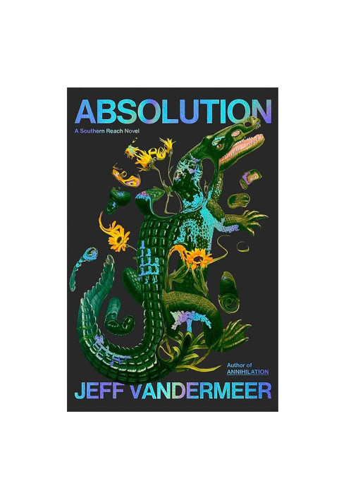 Southern Reach 04-Absolution