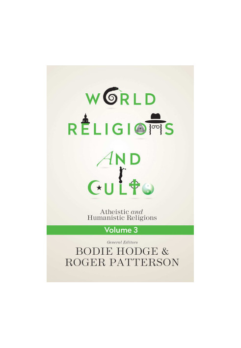 World Religions and Cults, Volume 3: Atheistic and Humanistic Religions