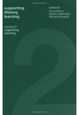 Supporting Lifelong Learning - Organising Learning
