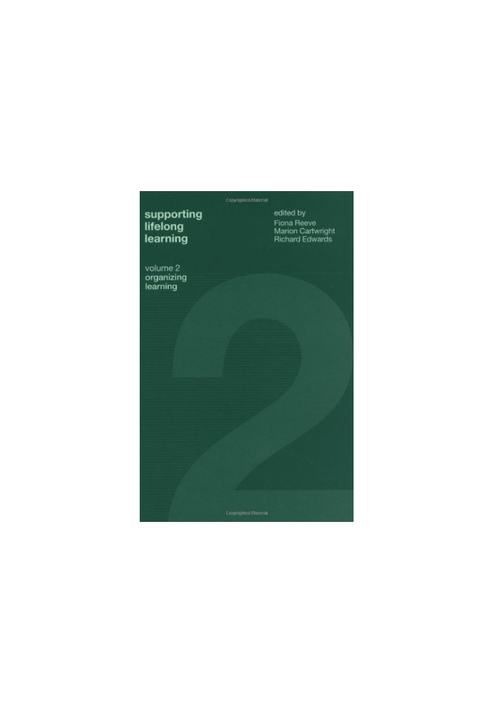 Supporting Lifelong Learning - Organising Learning
