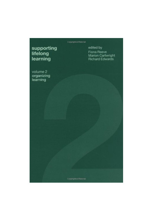 Supporting Lifelong Learning - Organising Learning