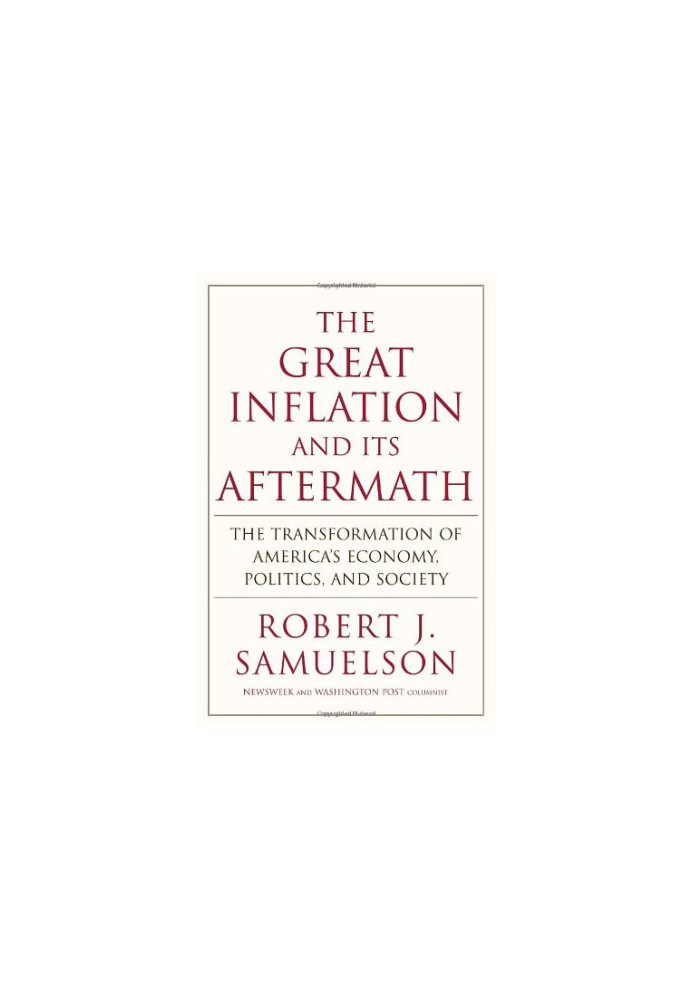The Great Inflation and Its Aftermath: The Past and Future of American Affluence
