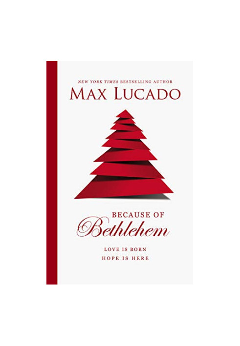 Because of Bethlehem: Love Is Born, Hope Is Here