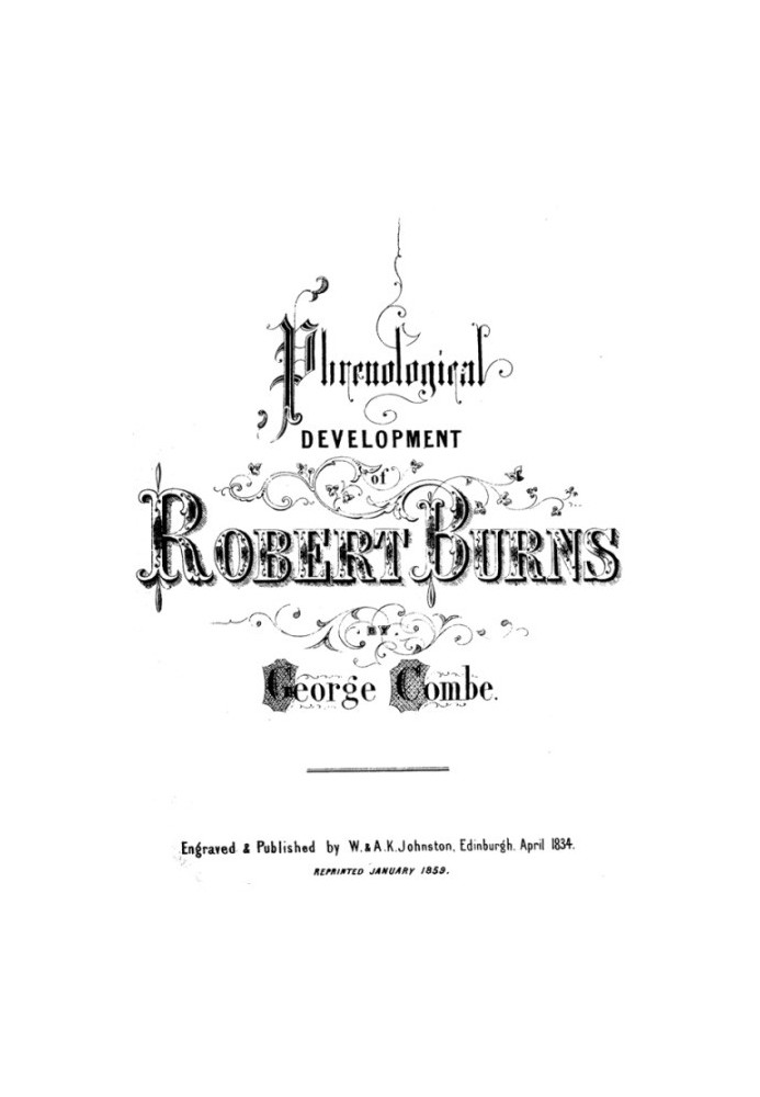 Phrenological Development of Robert Burns From a Cast of His Skull Moulded at Dumfries, the 31st Day of March 1834