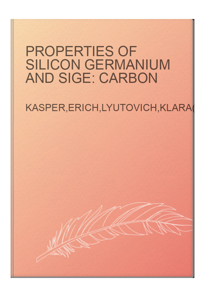 Properties of Silicon Germanium and SiGe: Carbon