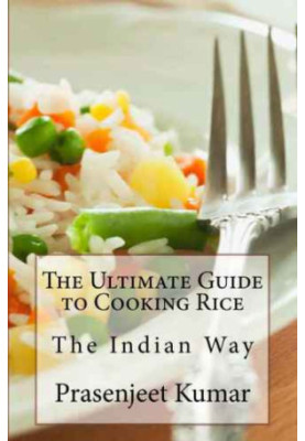 The Ultimate Guide to Cooking Rice the Indian Way