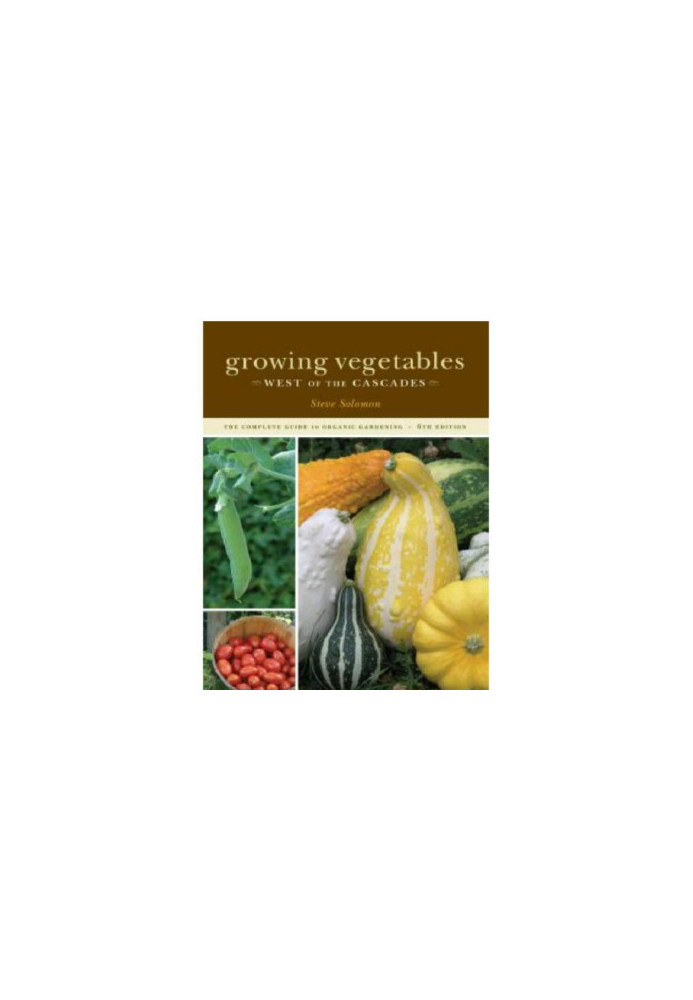 Growing Vegetables West of the Cascades