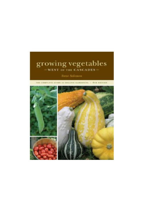 Growing Vegetables West of the Cascades
