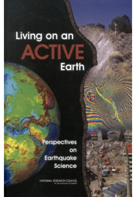 Living on an Active Earth: Perspectives on Earthquake Science