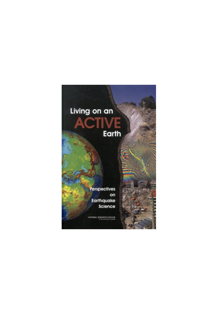 Living on an Active Earth: Perspectives on Earthquake Science
