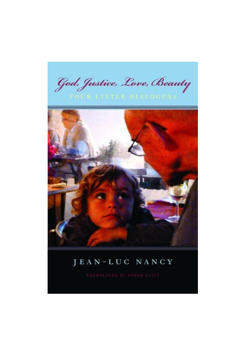 God, Justice, Love, Beauty: Four Little Dialogues