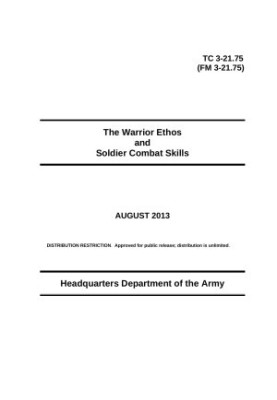 TC 3-21.75: The Warrior Ethos and Soldier Combat Skills