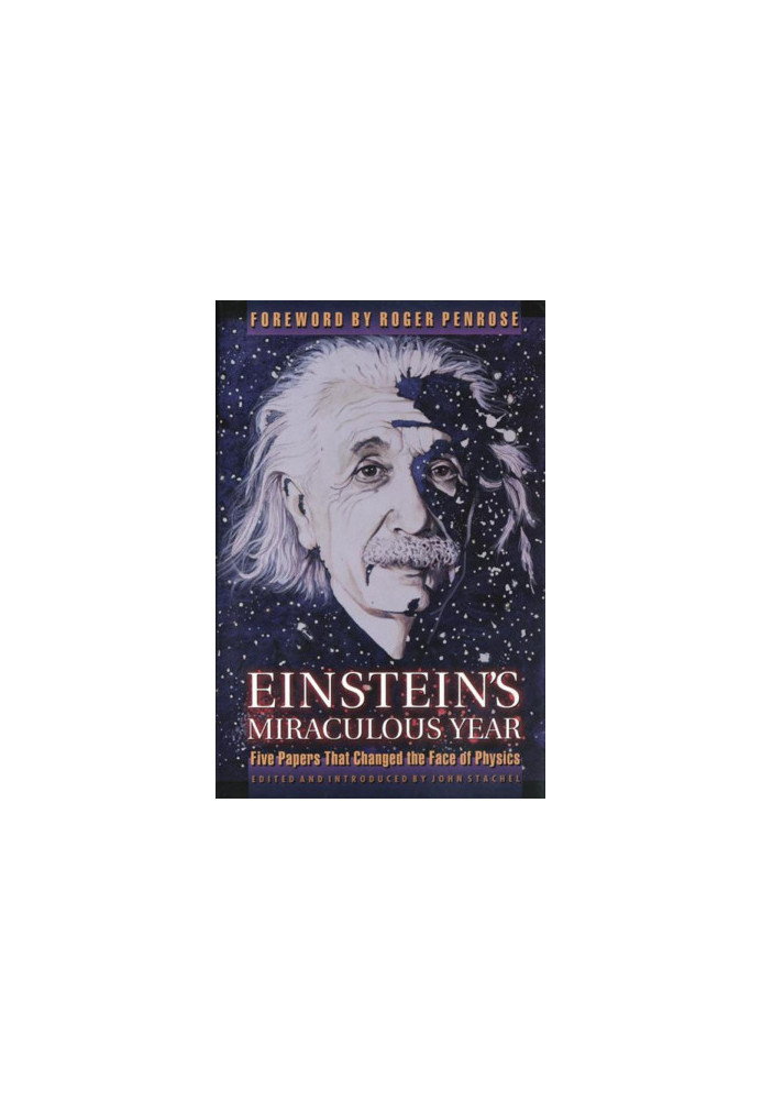 Einstein's Miraculous Year: Five Papers That Changed the Face of Physics