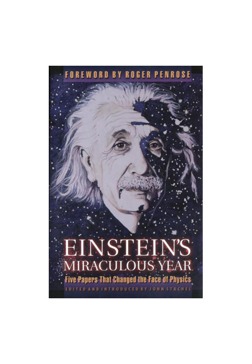 Einstein's Miraculous Year: Five Papers That Changed the Face of Physics