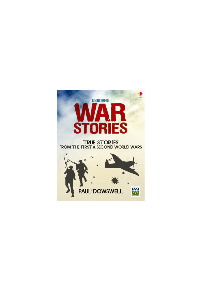 [True Adventure Stories 01] • Usborne True Stories · War Stories