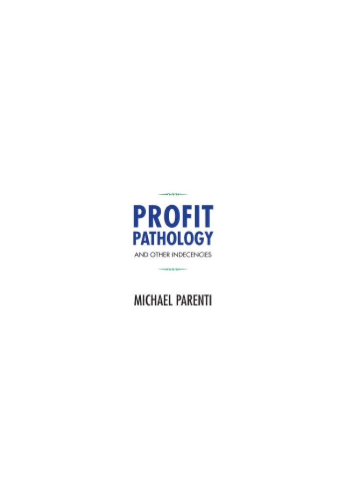 Profit pathology and other indecencies
