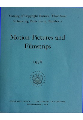 Кинофильмы и диафильмы, январь-июнь 1970 г.: $b Каталог авторских записей, третья серия, том 24, части 12-13, номер 1.